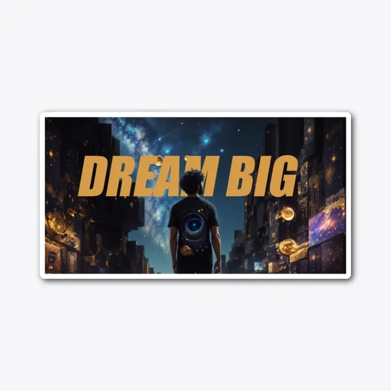 Dream Big Collection